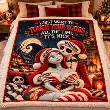 Load image into Gallery viewer, "I Just Want to Touch Your Boobs All the Time - It's Nice" - Cheeky Horror Couple Blanket - Personalized Gift for Couples
