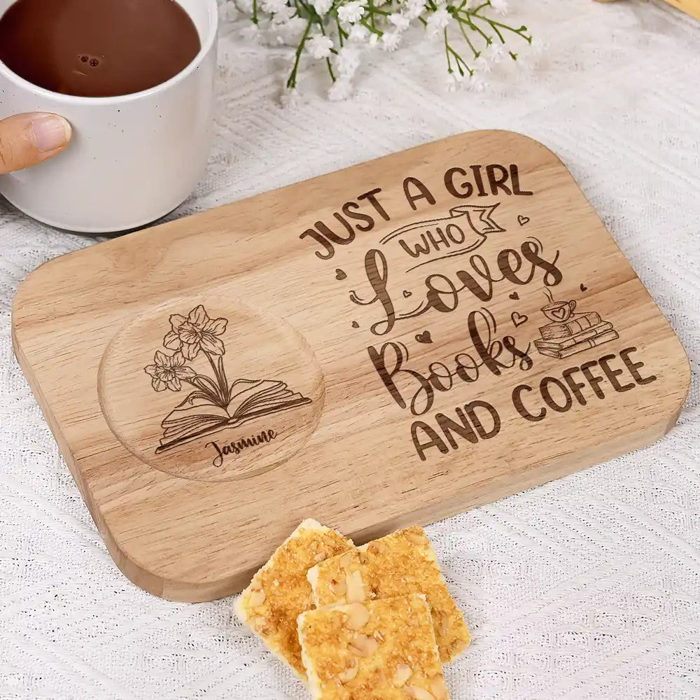 Just A Girl Who Loves Books And Coffee - Personalized Serving Board With Cup Holder Serving Board With Cup Holder PopCulturePrints