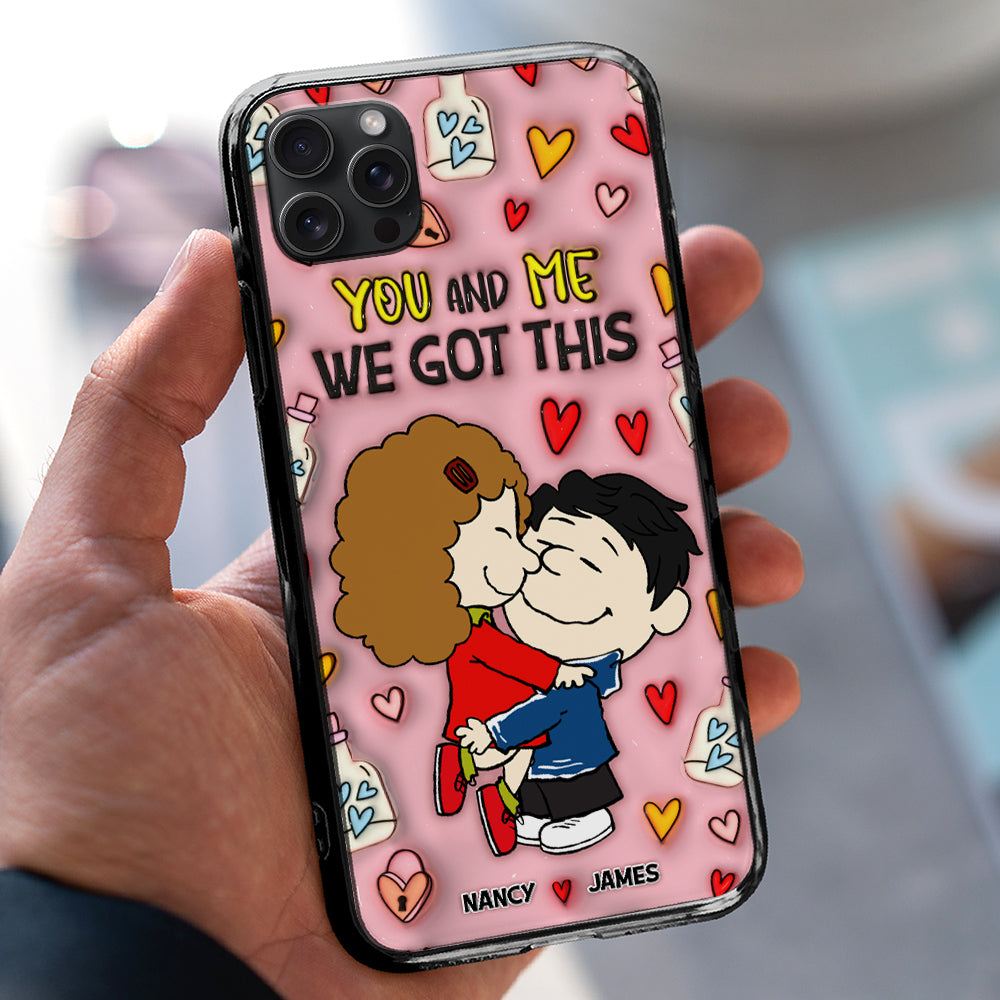 Personalized Couple Phone Case - You And Me, We Got This