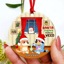 Load image into Gallery viewer, Personalized Santa Stop Here We Have Weed Ceramic Ornament for Couples
