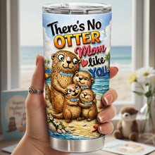 Load image into Gallery viewer, There's No Otter Mom Like You - Personalized Tumbler for Mother's Day Gifts Tumbler Cup PopCulturePrints
