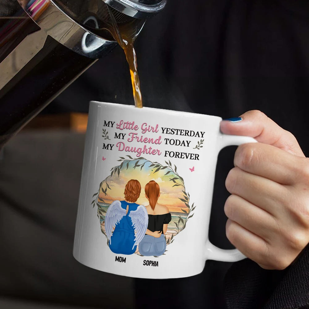 My Little Girl Yesterday, My Friend Today, My Daughter Forever - Personalized Mug for Mom and Daughter Mug PopCulturePrints