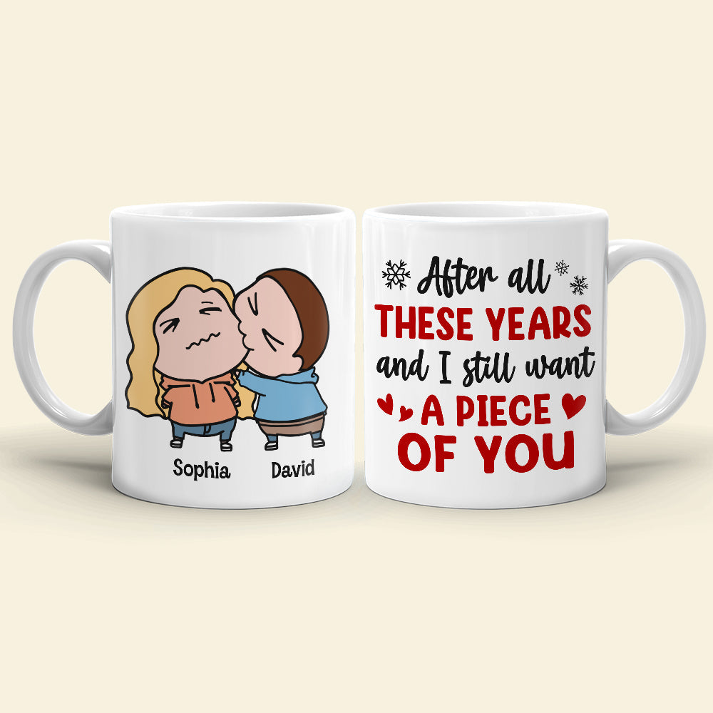 Custom Romantic Mug: Still Want a Piece of You, Funny Gift for Couples Coffee Mug PopCulturePrints