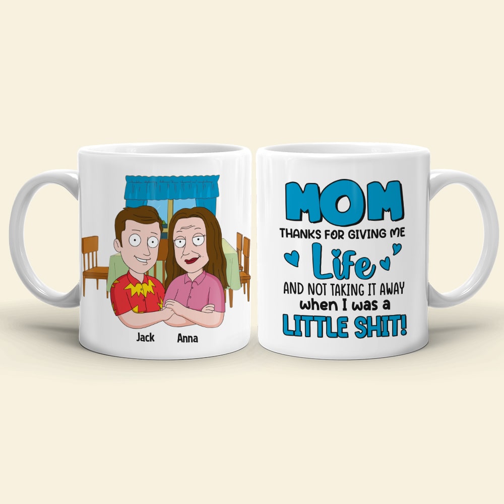 Personalized Mom Thanks For Giving Me Life Mug - Fun Gift for Mothers Coffee Mug PopCulturePrints
