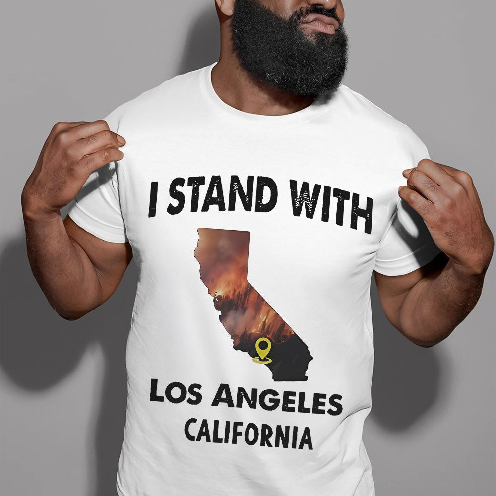California Strong I Stand With Los Angeles T-Shirt Shirts PopCulturePrints
