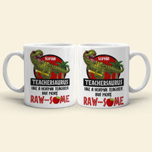 Load image into Gallery viewer, Personalized Teachersaurus Coffee Mug - Raw-some Gift for Teachers Coffee Mug PopCulturePrints
