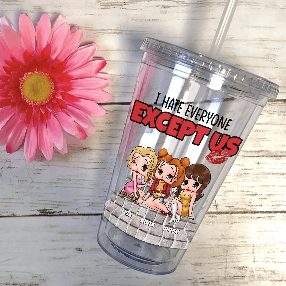I Hate Everyone Except Us - Personalized Best Friends Acrylic Tumbler Tumbler Cup PopCulturePrints