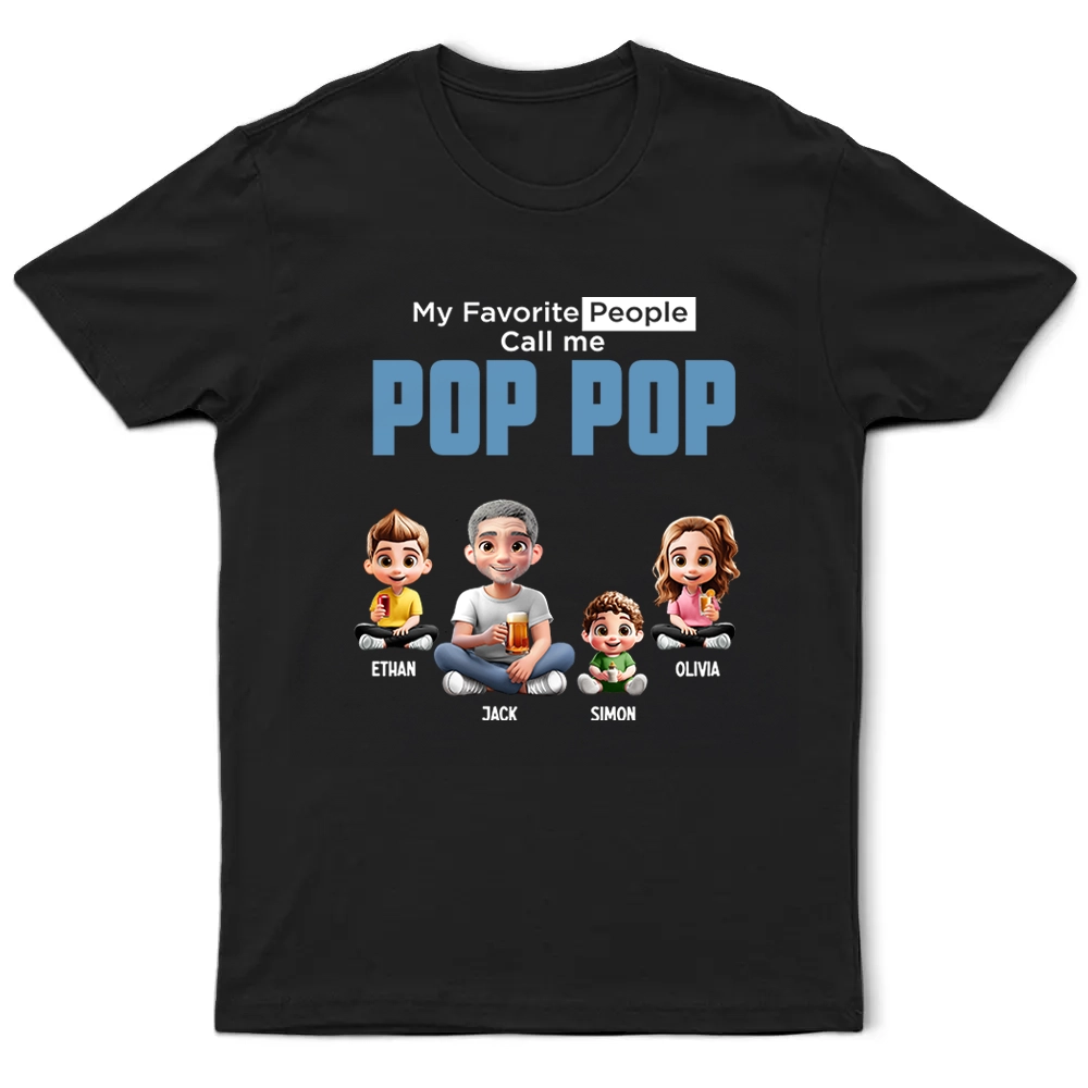 My Favorite People Call Me Pop Pop - Personalized T-Shirt for Grandparents T-shirt PopCulturePrints