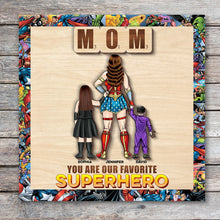 Load image into Gallery viewer, Personalized Superhero Mom Wooden Art Sign - Custom Gift for Mom Wood Sign PopCulturePrints
