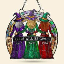Load image into Gallery viewer, Girls Will Be Girls Suncatcher - Personalized Gift for Besties Ornament PopCulturePrints
