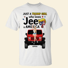 Load image into Gallery viewer, Personalized Just A Trump Girl Who Loves Jeeps &amp; America T-Shirt
