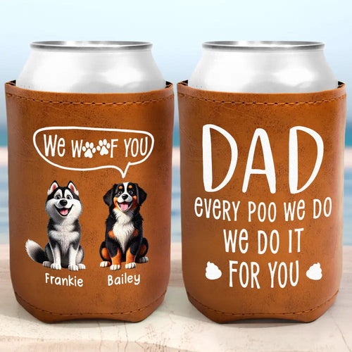Dad, Every Poo We Do - Personalized Leather Can Cooler Leather Can Cooler PopCulturePrints