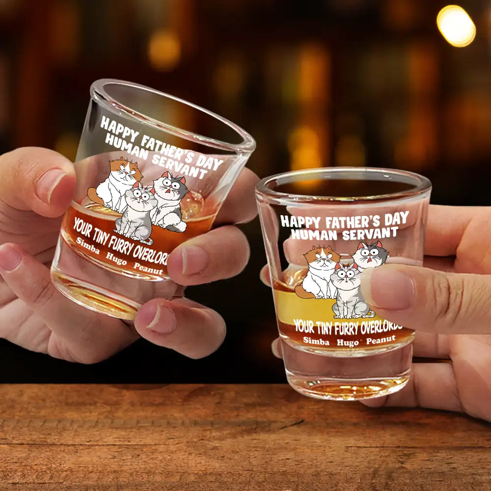 “Happy Father's Day, Human Servant!” - Personalized Shot Glass for Pet Lovers Shot Glass PopCulturePrints