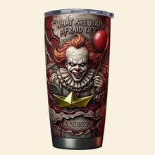 Load image into Gallery viewer, "What Are You Afraid Of?" - Creepy Clown Horror Tumbler - Personalized Gift for Horror Lovers
