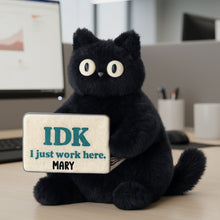 Load image into Gallery viewer, IDK I Just Work Here - Personalized Custom Shaped Pillow for Colleagues Pillow PopCulturePrints
