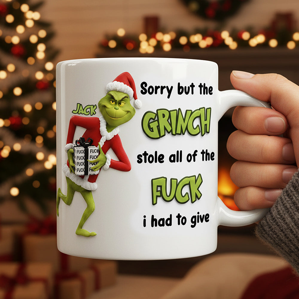 “Sorry but the Grinch stole all of the FUN!” - Funny Green Monster Coffee Mug - Personalized Gifts for Christmas Coffee Mug PopCulturePrints