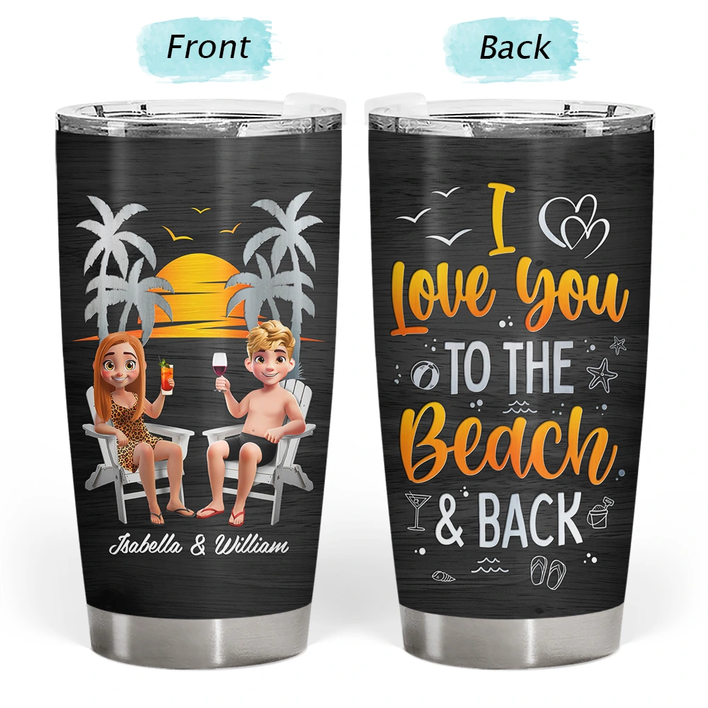 Couple Beach Love You To The Beach & Back - Personalized Tumbler Tumbler PopCulturePrints