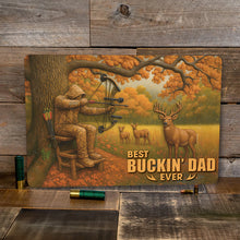 Load image into Gallery viewer, Best Buckin’ Dad Ever - Personalized Hunting Dad Print Metal Sign | Unique Gift for Dad &amp; Grandpa Metal Signs PopCulturePrints
