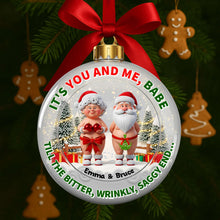 Load image into Gallery viewer, It&#39;s You and Me, Babe - Grumpy Couple Christmas Ornament - Personalized Gift for Couples Ornament PopCulturePrints
