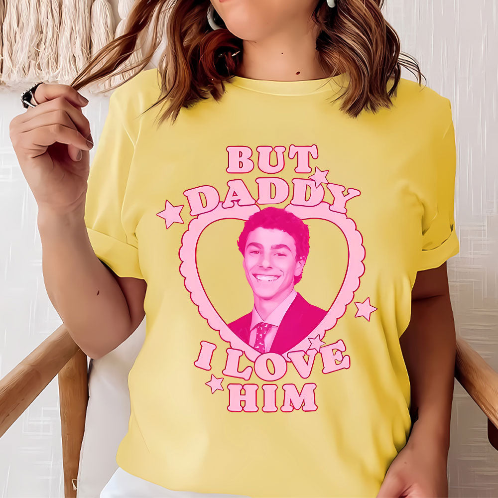 But Daddy I Love Him - Graphic T-shirt Shirts PopCulturePrints
