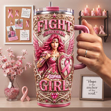 Load image into Gallery viewer, Fight Like a Girl - Strong Pink Woman 40oz Tumbler, Personalized Gifts for Cancer Awareness

