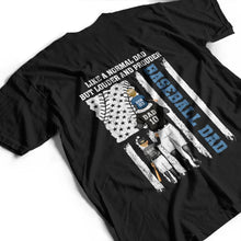 Load image into Gallery viewer, Baseball Dad: Like a Normal Dad, But Louder and Prouder - Personalized T-Shirt T-shirt PopCulturePrints
