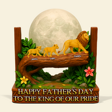 Load image into Gallery viewer, Happy Father&#39;s Day to the King of Our Pride - Personalized Lion Dad Plaque Shaped Plaques PopCulturePrints
