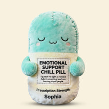 Load image into Gallery viewer, Squeeze Me Tight - Emotional Support Chill Pill Custom Shape Pillow Pillow PopCulturePrints
