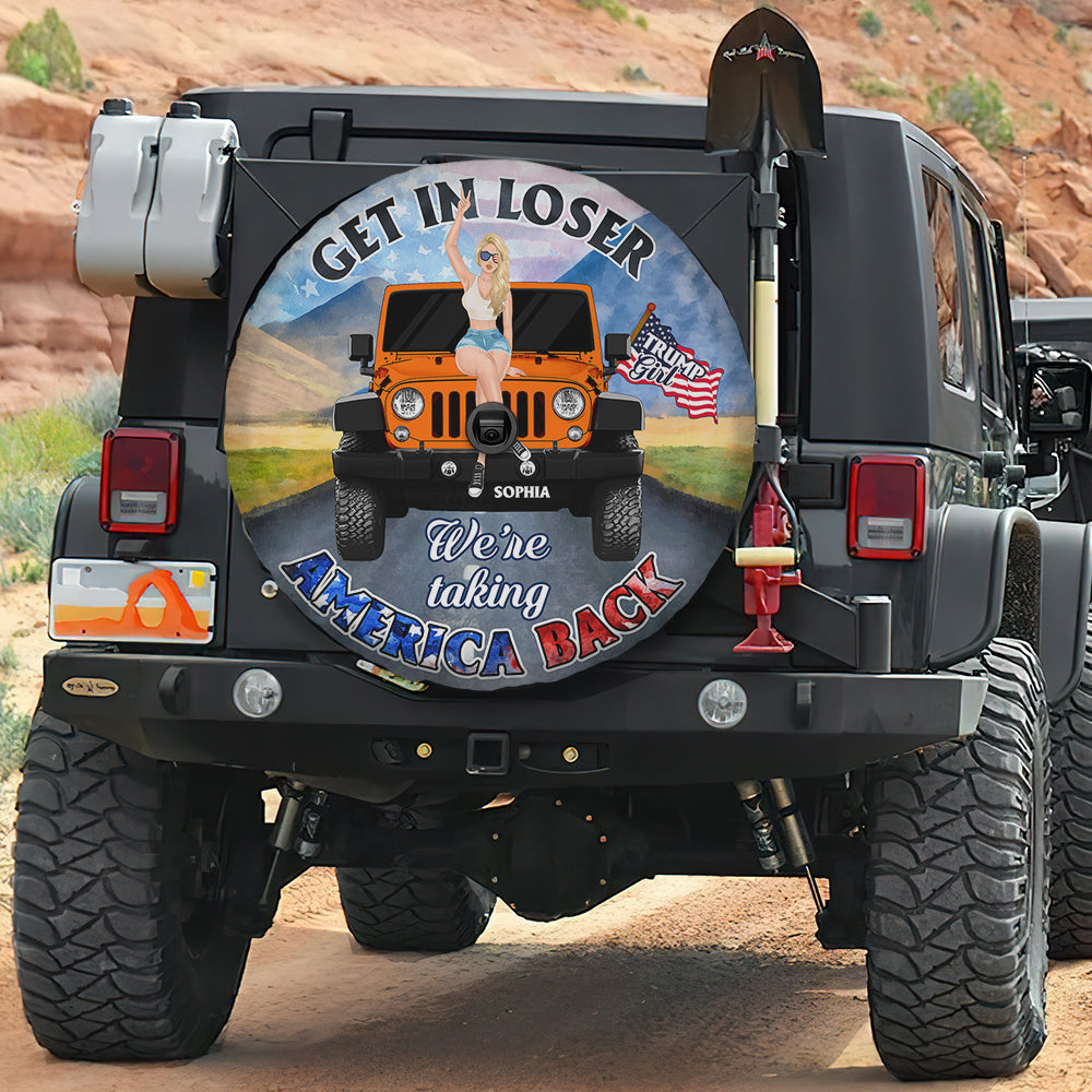 Personalized Get In Loser We're Taking America Back Spare Tire Cover