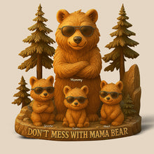 Load image into Gallery viewer, Don&#39;t Mess With Mama Bear - Personalized Gift Plaque for Moms, Dads, Grandmas &amp; More Shaped Plaques PopCulturePrints
