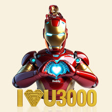 Load image into Gallery viewer, &quot;We Love You 3000&quot; - Personalized Iron Dad Plaque - Gift for Dad, Grandpa and More Shaped Plaques PopCulturePrints
