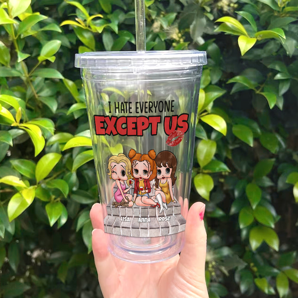 I Hate Everyone Except Us - Personalized Best Friends Acrylic Tumbler Tumbler Cup PopCulturePrints