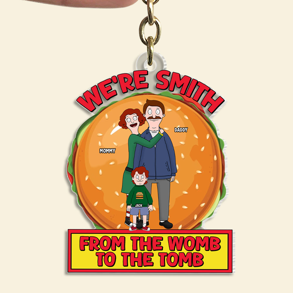 Personalized Family Keychain - From the Womb to the Tomb Keychains PopCulturePrints