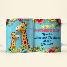 Load image into Gallery viewer, You&#39;re Head and Shoulders Above the Rest - Best Giraffe Mom Personalized Mug Coffee Mug PopCulturePrints
