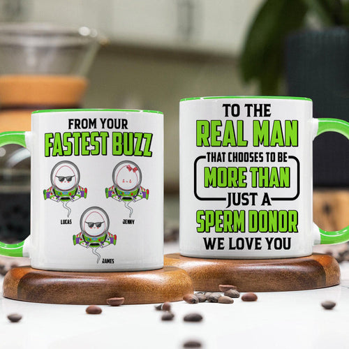 “To The Real Man Who Is More Than Just a Sperm Donor” - Funny Sperm Dad Accent Mug - Personalized Gift for Dad and Grandpa Coffee Mug PopCulturePrints