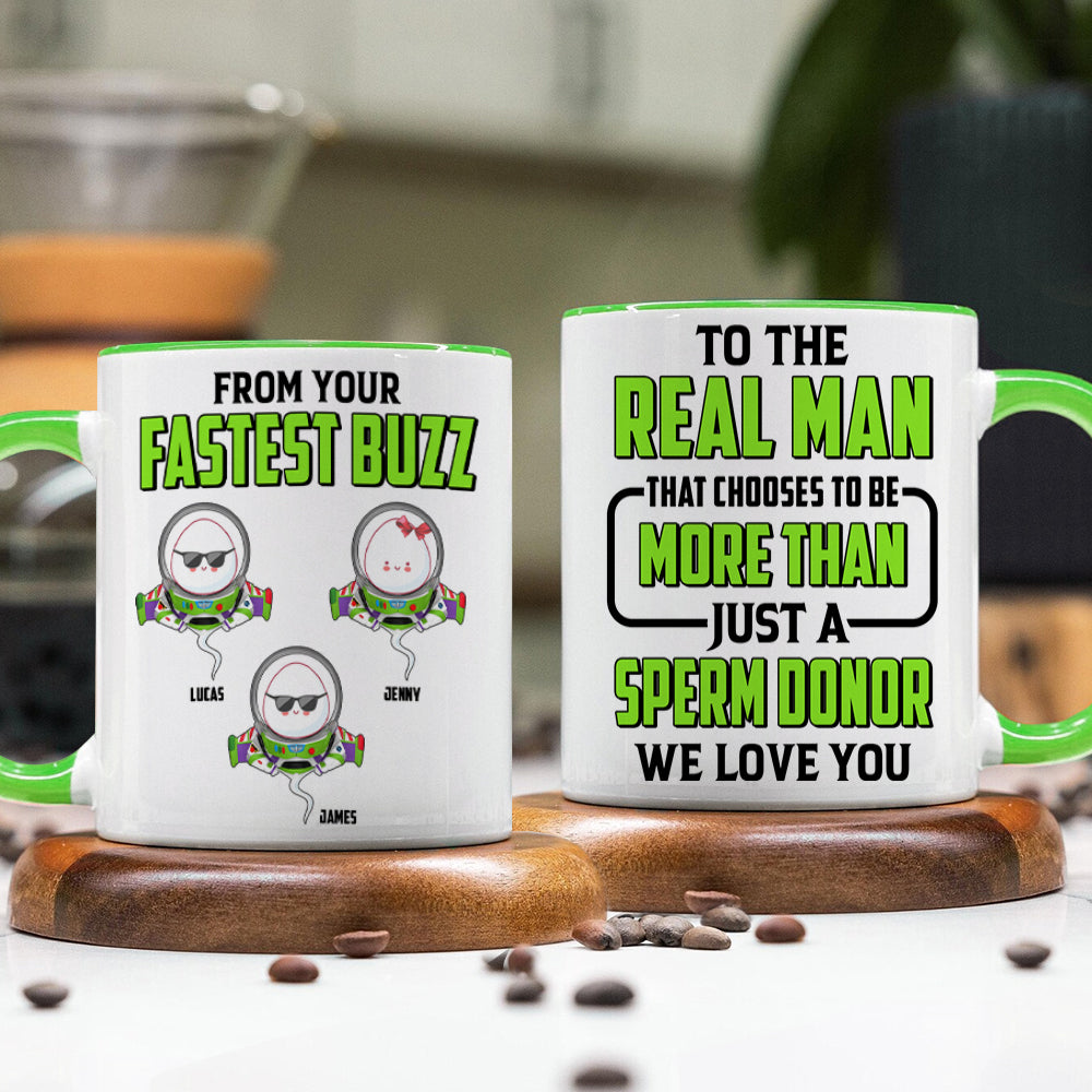 “To The Real Man Who Is More Than Just a Sperm Donor” - Funny Sperm Dad Accent Mug - Personalized Gift for Dad and Grandpa Coffee Mug PopCulturePrints