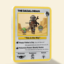 Load image into Gallery viewer, &quot;This is the Way&quot; - Galaxy Dad Plaque - Personalized Gift for Dad, Grandpa and More Shaped Plaques PopCulturePrints
