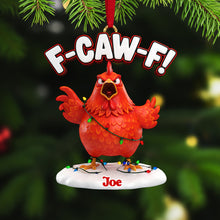 Load image into Gallery viewer, F-Caw-F! Funny Coworkers Acrylic Ornament - Personalized Christmas Gift Ornament PopCulturePrints
