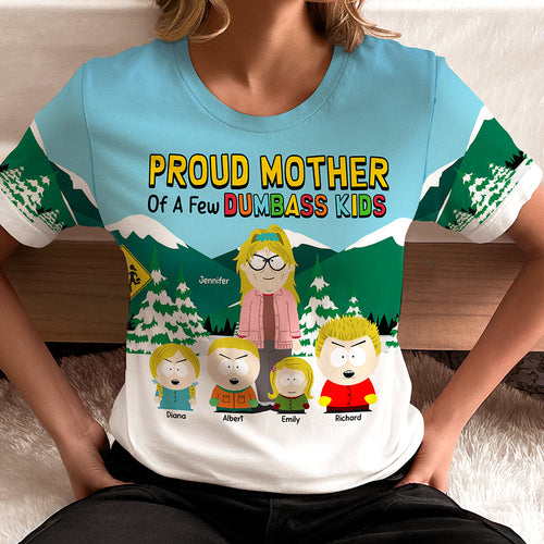 Proud Mom of a Few Dumbass Kids - Personalized 3D Shirt for Mother's Day AOP Products PopCulturePrints