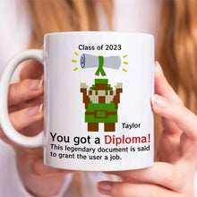 Load image into Gallery viewer, Personalized Graduation Coffee Mug - You Got A Diploma! Coffee Mug PopCulturePrints
