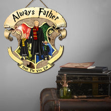 Load image into Gallery viewer, Personalized Always Father Wooden Plaque - Harry Potter Themed Gift
