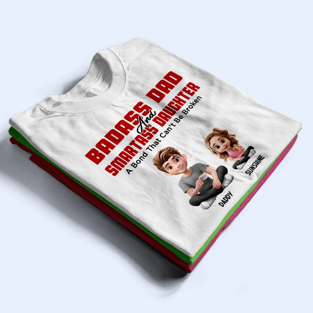 Badass Dad & Smartass Daughter - Personalized T-Shirt with a Bond That Can’t Be Broken T-shirt PopCulturePrints