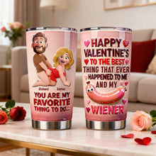 Load image into Gallery viewer, You Are My Favorite Thing To Do - Naughty Couple Tumbler | Personalized Gift for Couples Tumbler Cup PopCulturePrints
