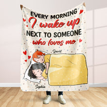 Load image into Gallery viewer, Personalized Couple Blanket: Every Morning I Wake Up Next To Someone Who Loves Me Blanket PopCulturePrints
