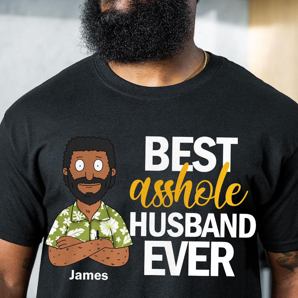 Best Husband Ever - Personalized Funny Shirt for Your Favorite Husband Shirts PopCulturePrints