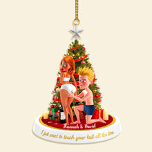 Load image into Gallery viewer, I Just Want To Touch Your Butt All The Time - Funny Couple Christmas Ornament - Personalized Gift for Couples Ornament PopCulturePrints
