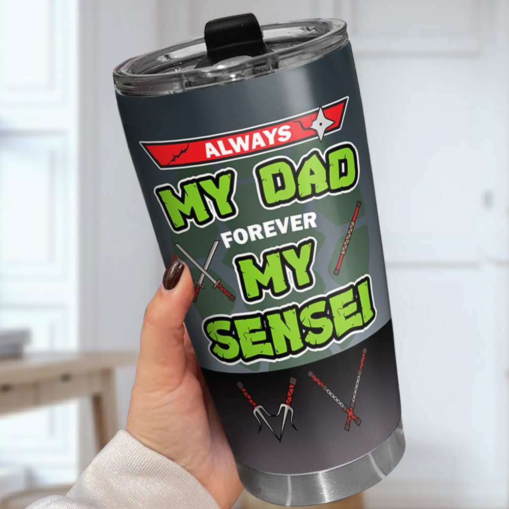Personalized 'Always My Dad, Forever My Sensei' Tumbler Tumbler Cup PopCulturePrints