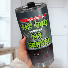 Load image into Gallery viewer, Personalized &#39;Always My Dad, Forever My Sensei&#39; Tumbler Tumbler Cup PopCulturePrints
