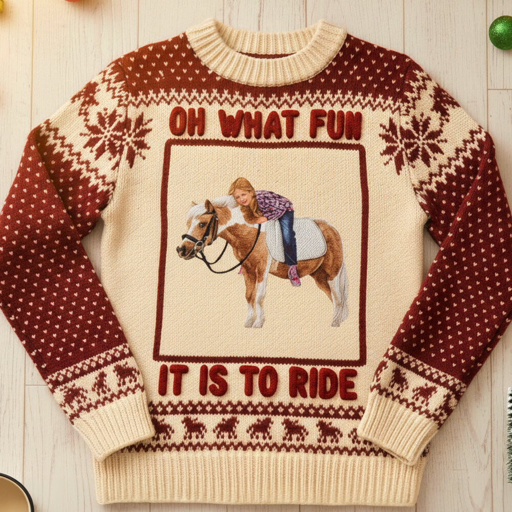 Oh What Fun! It Is To Ride - Custom Photo Ugly Sweater for Horse Riding Lovers AOP Products PopCulturePrints
