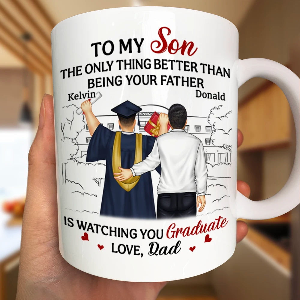 To My Daughter: The Only Thing Better Than Being Your Father Is Watching You Graduate - Personalized Mug Mug PopCulturePrints